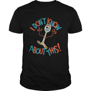 Toy Story 4 Forky Dont Know About This Shirt